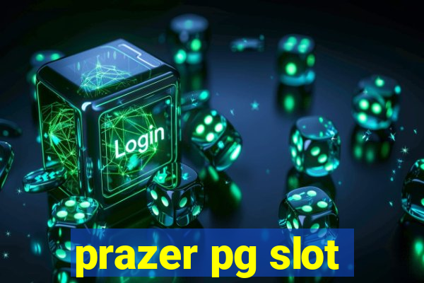 prazer pg slot